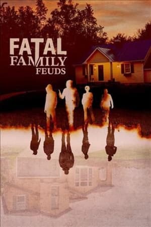 Fatal Family Feuds Season 1