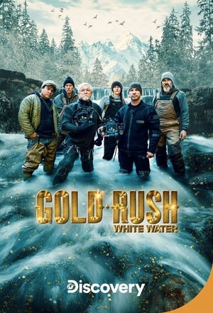 Gold Rush: White Water Season 1