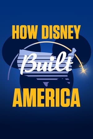 How Disney Built America Season 1