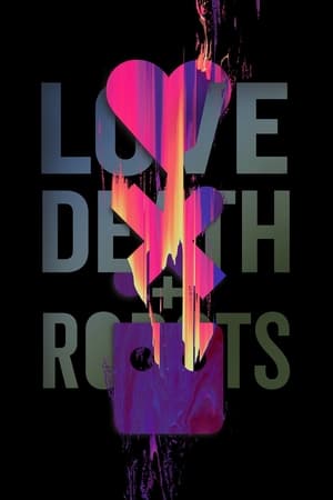 Love, Death & Robots Season 1