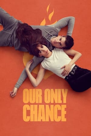 Our Only Chance Season 1