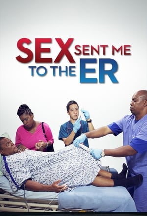 Sex Sent Me to the ER Season 1