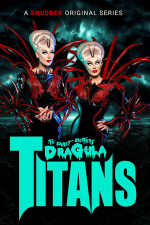 The Boulet Brothers' Dragula: Titans Season 1