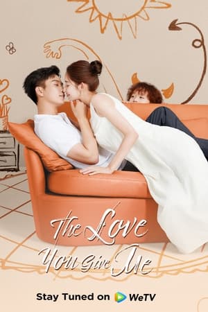 The Love You Give Me Season 1