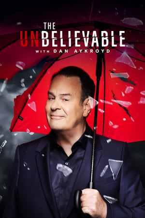 The UnBelievable with Dan Aykroyd Season 1