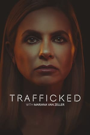 Trafficked with Mariana van Zeller Season 4