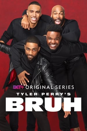 Tyler Perry's Bruh Season 1